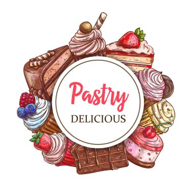Cakes and cupcakes pastry vector round banner. Bakery shop sweet sketch desserts, cafe patisserie. Muffins and cheesecake, chocolate cupcakes with berry souffle, biscuits and brownie engraved frame clipart