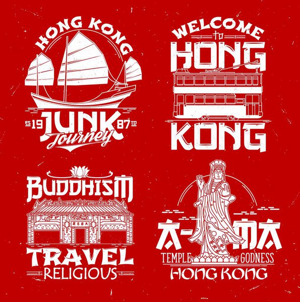 Hong Kong vector prints junk boat, double decker, buddhist temple and goddess of sea statue. Welcome to Hong Kong, tourism and travel agency emblems. Famous Chinese landmarks vintage grunge icons set