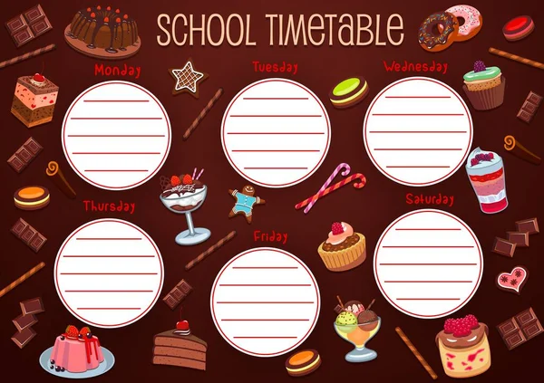 チョコレートデザートの背景とレッスンスケジュールの教育プランナーと学校のタイムテーブルベクトルテンプレート ケーキ カップケーキ キャンディー アイスクリーム付きの毎週の勉強計画または学生の時間表 — ストックベクタ