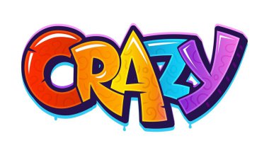 Çılgın sokak graffitisi ya da havalı boya spreyi. Püskürtme etiketi, graffiti vektör tipografisi. Hip Hop kültür hava fırçası yazı baskısı veya renkli harflerle resim arkaplanı veya kelime