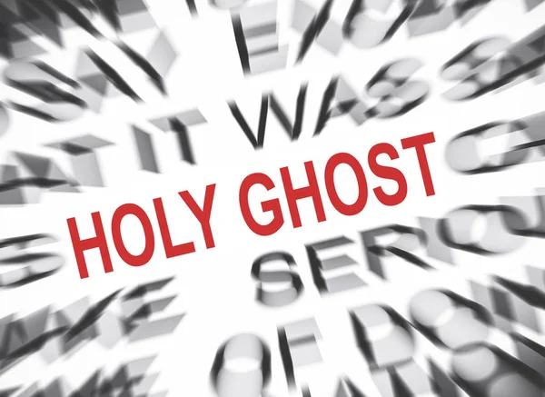 Blured text with focus on HOLY GHOST