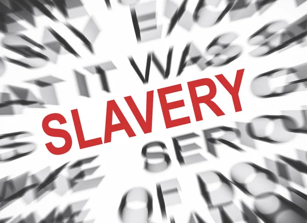 Texto Desenfocado Con Enfoque Slavery —  Fotos de Stock