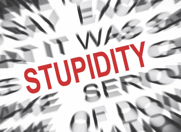Blured Text Focus Stupidity — Stock Photo, Image