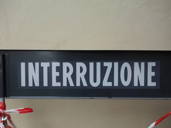 Interruzione Bedeutet Straße Gesperrt Schild Italien — Stockfoto