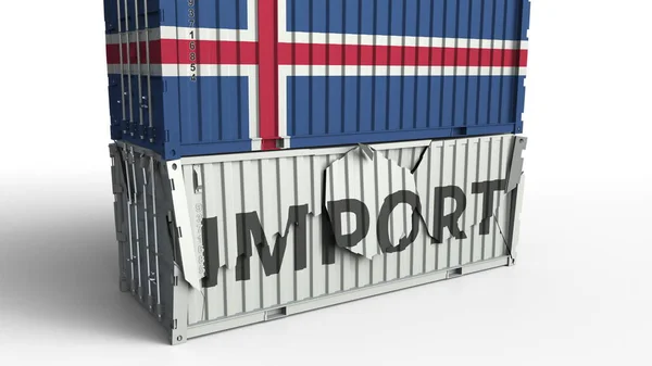 Recipiente com bandeira da Islândia quebrando recipiente com texto IMPORT. Renderização 3D conceitual — Fotografia de Stock
