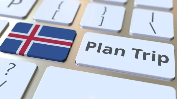 PLAN TRIP testo e bandiera dell'Islanda sulla tastiera del computer, rendering 3D correlato ai viaggi — Foto Stock