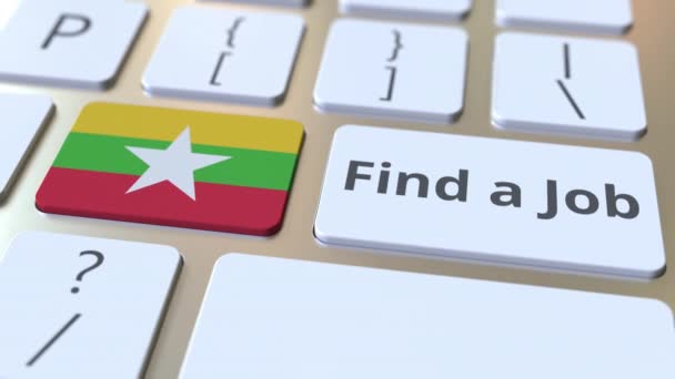 ENCUENTRA UN TRABAJO de texto y la bandera de Myanmar en los botones del teclado del ordenador. Animación 3D conceptual relacionada con el empleo — Vídeos de Stock