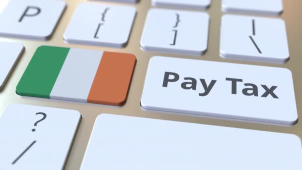 PAYER LA TAXE texte et drapeau de la République d'Irlande sur les boutons du clavier de l'ordinateur. Animation 3D conceptuelle liée à la fiscalité — Video