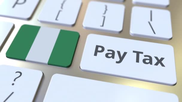 PAYER TAXE texte et drapeau du Nigeria sur le clavier de l'ordinateur. Animation 3D conceptuelle liée à la fiscalité — Video