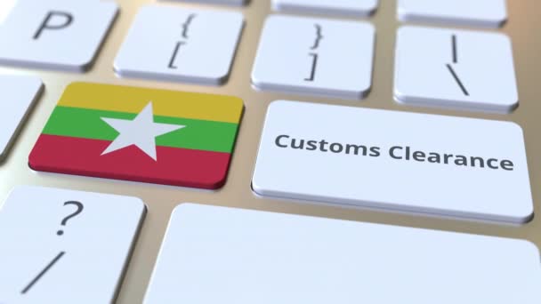 Tekst odprawy celnej i flaga Związku Myanmar na przyciskach klawiatury komputera. Animacja koncepcyjna 3d związana z przywozem lub wywozem — Wideo stockowe