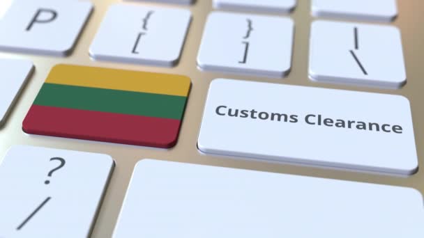 CUSTOMS CLEARANCE text and flag of Lithuania on the button on the computer keyboard. Импорт или экспорт концептуальной 3D анимации — стоковое видео