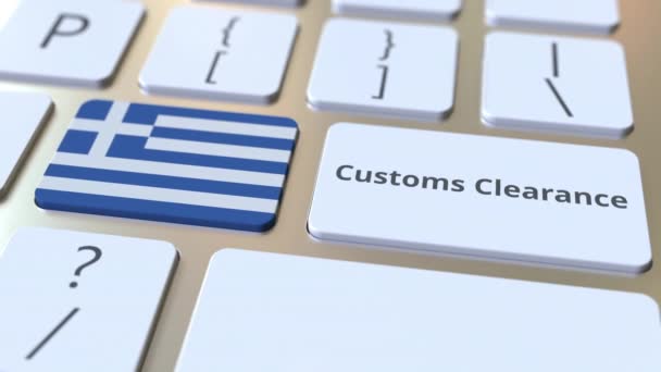 CUSTOMS CLEARANCE текст и флаг Греции на кнопках на клавиатуре компьютера. Импорт или экспорт концептуальной 3D анимации — стоковое видео
