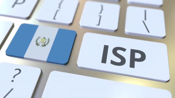 ISP o Proveedor de Servicios de Internet texto y bandera de Guatemala en el teclado del ordenador. Servicio nacional de acceso web relacionado con la animación 3D — Vídeos de Stock