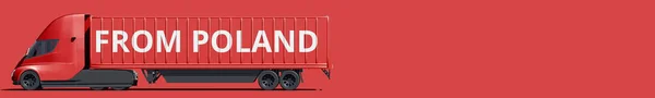 ВІД ПОЛЬЩА текст на сучасній електричній вантажівці з червоним трейлером, 3d рендеринг — стокове фото