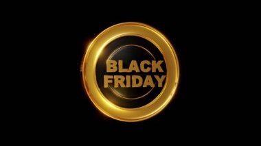 Altın, parlak, parlak yuvarlak İşaret, Kara Cuma yazılı. Siyah arkaplandaki yuvarlak simge. Daire şeklinde döndür. 3 boyutlu görüntüleme. Döngülü 4k video