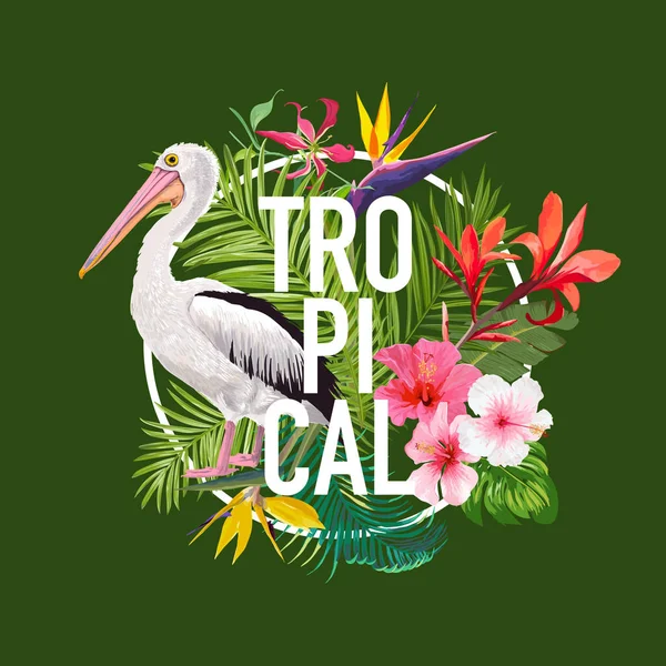 Tropical Summer Design with Pelican Bird and Exotic Flowers (en inglés). Aves acuáticas con plantas tropicales y hojas de palma para camiseta, estampado. Ilustración vectorial — Vector de stock