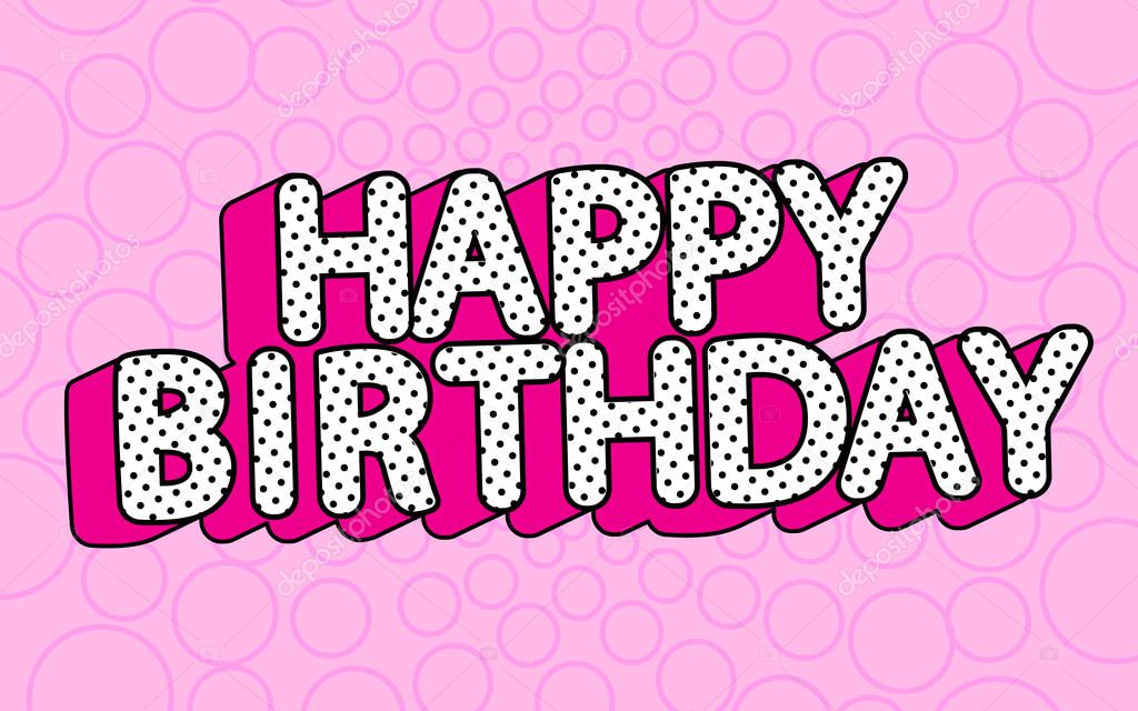  Happy birthday banner text with hot pink shadow themed party LOL doll surprise. Picture for birth invite card. Cute vector illustration in modern love style. Black and white dots - 3D letters design