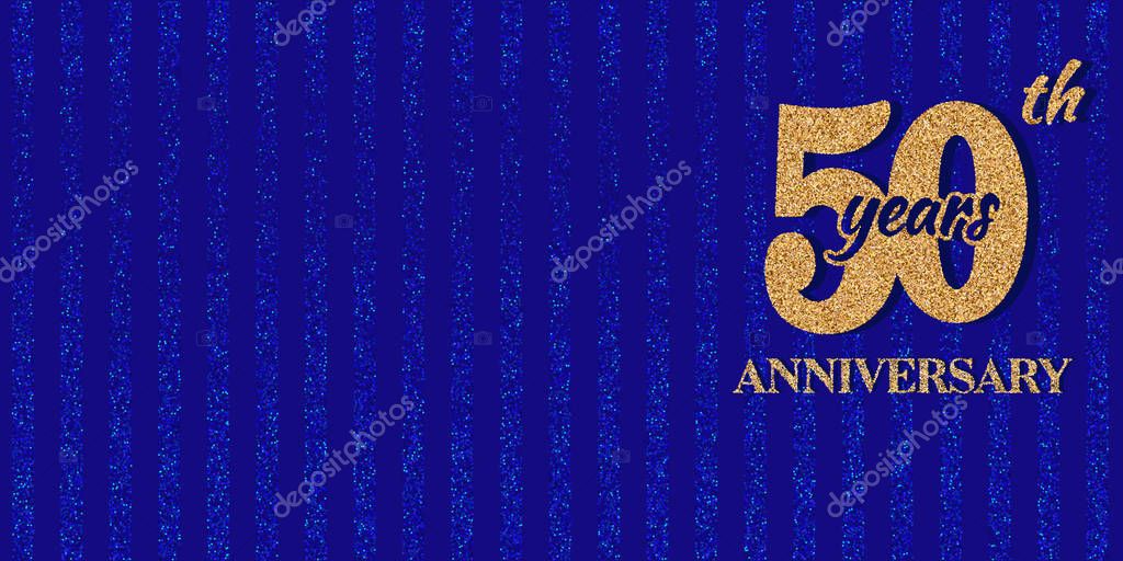 Navy blue 50th years Anniversary golden glitter logo. Nightclub glamour elegant style. Sparkle background for Merry Christmas, Happy New Year, Birthday, Little Men party, Prince birth, Wedding banner