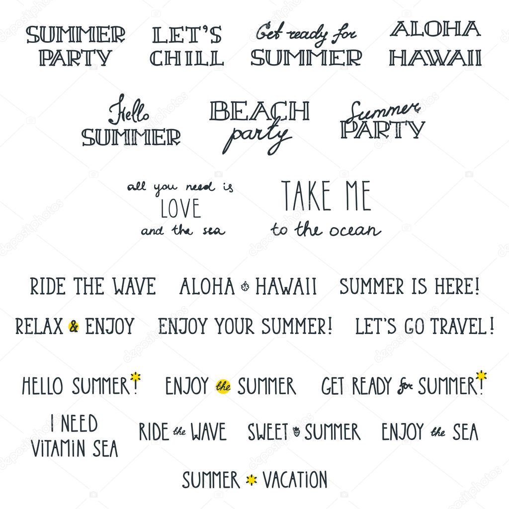 Set of summer inspirational and motivational phrases. Sea, travel, vacation themes. Hand drawn typography. Can be used for cards, posters, t-short prints, logos, badges. Vector illustration 8 EPS.