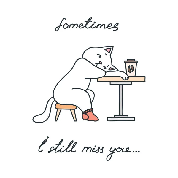 Bazen Seni Hala Özlüyorum Üzücü Beyaz Kedi Ile Kart Doodle — Stok Vektör