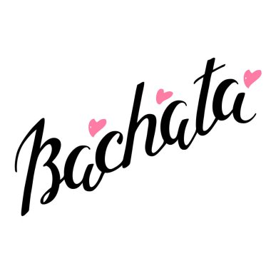 Bachata. Kalplerle süslenmiş el yazması harfler. Logo, reklam, davetiye ya da kısa baskı için kullanılabilir. Vektör 8 Eps.