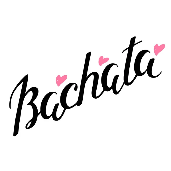 Bachata Handskrivet Brev Dekorerat Med Hjärtan Kan Användas För Logotyp — Stock vektor