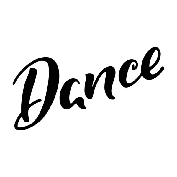 Baile Palabra Escrita Mano Dance Aislada Sobre Fondo Blanco Puede — Vector de stock