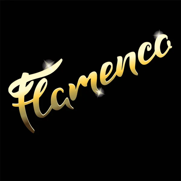 Flamenco Palabra Oro Escrita Mano Flamenco Sobre Fondo Negro Puede — Archivo Imágenes Vectoriales