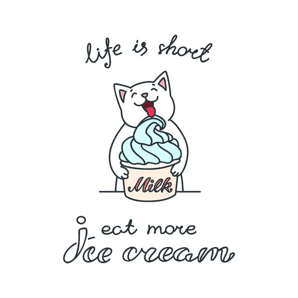 Élet Rövid Egyél Több Jégkrémet Aranyos Illusztráció Egy Fehér Macska Vektor Grafikák
