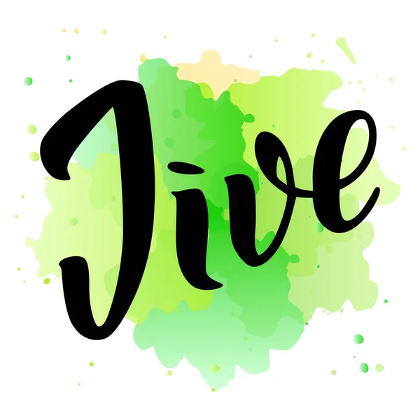 Jive Mot Écrit Main Jive Sur Fond Vert Aquarelle Peut — Image vectorielle