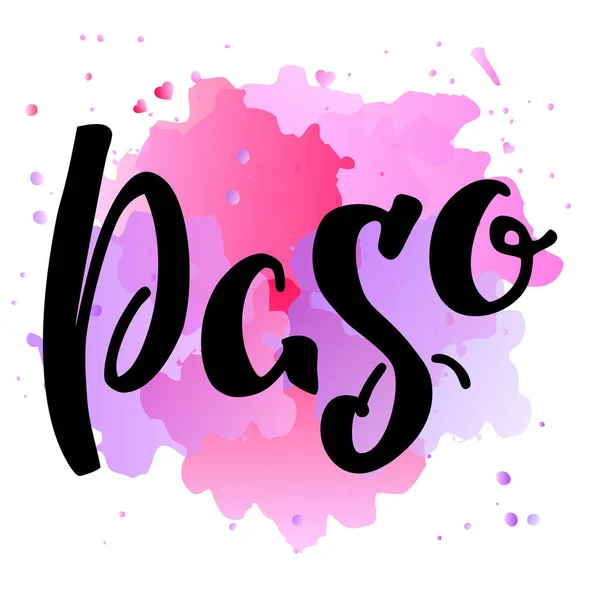 Paso Handskrivet Ord Paso Akvarell Bakgrund Kan Användas För Logotyp — Stock vektor