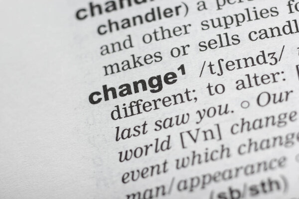 Dictionary definition of the word change. Close-up shot