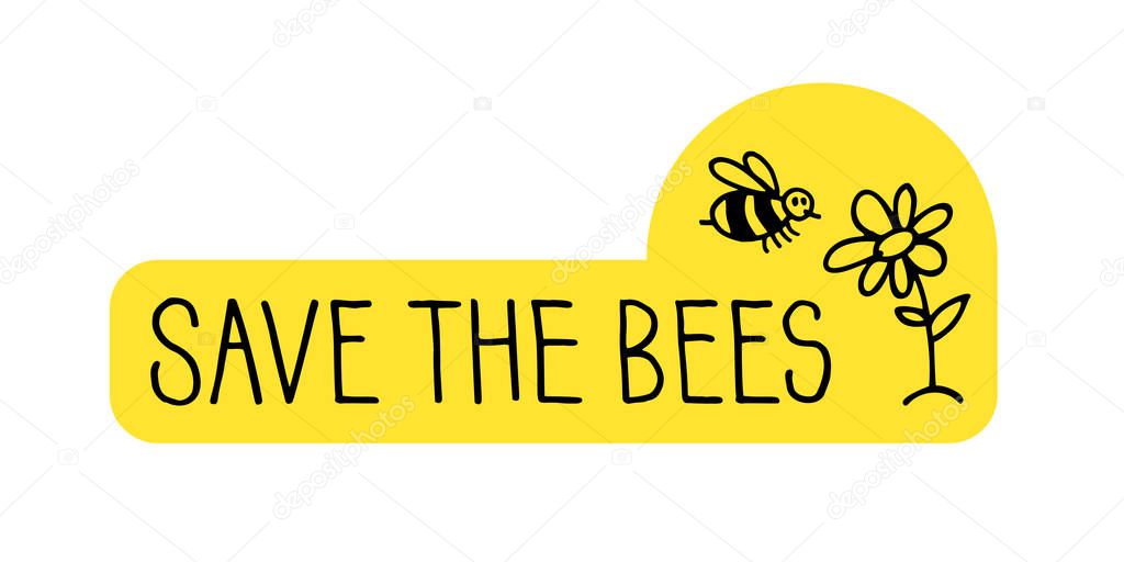 Black vector Save the Bees lettering and drawing on yellow sticker. Minimalistic hand drawn sign.
