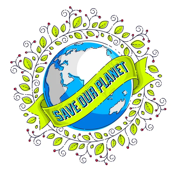 Rädda Jorden Skydda Vår Planet Ekologi Klimatförändringar Earth Day April — Stock vektor