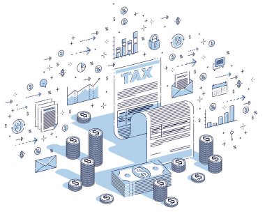 Vergilendirme kavramı, vergi form veya kağıt yasal belge beyaz arka plan üzerinde izole nakit para yığınları ile. İzometrik 3B vektör illüstrasyon simgeler, istatistik grafikleri ve tasarım öğelerini ile finans.