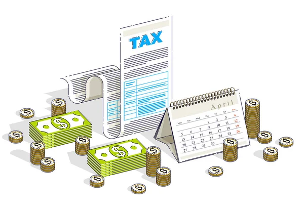 税务概念 税单或纸质法律文件 带有现金货币堆栈和日历 背景为白色 等距矢量业务和财务说明 3D细线设计 — 图库矢量图片