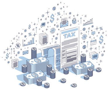 Vergilendirme kavramı, vergi formu veya nakit para yığınları ile yasal belge beyaz arka plan üzerinde izole kağıt, izometrik 3B vektör illüstrasyon simgeler, istatistik grafikleri ve tasarım öğelerini ile finans