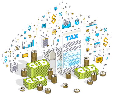 Vergilendirme kavramı, vergi form veya kağıt yasal belge beyaz arka plan üzerinde izole nakit para yığınları ile. İzometrik 3B vektör illüstrasyon simgeler, istatistik grafikleri ve tasarım öğelerini ile finans.
