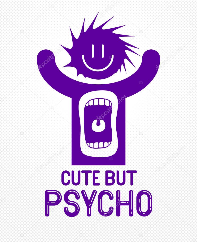 Cute but psycho funny vector cartoon logo or poster with weird expression man icon and screaming mouth, t shirt print or social media picture.
