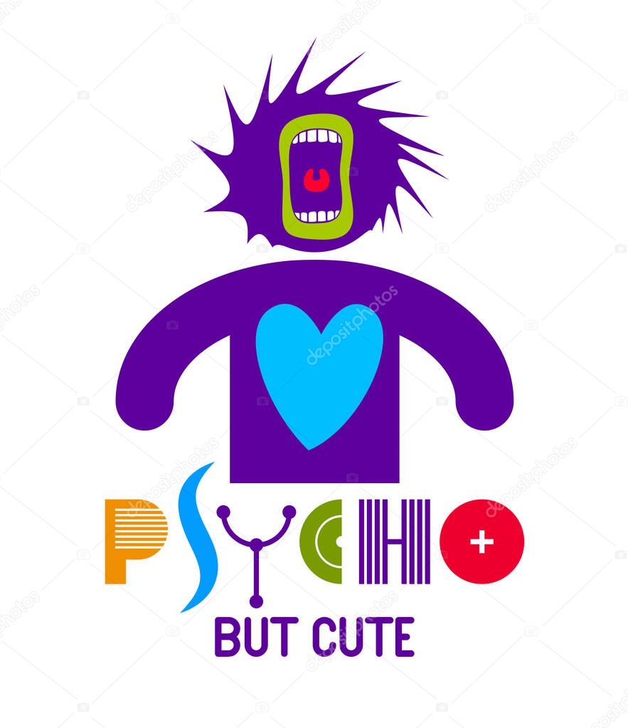 Cute but psycho funny vector cartoon logo or poster with weird expression man icon and screaming mouth, t shirt print or social media picture.