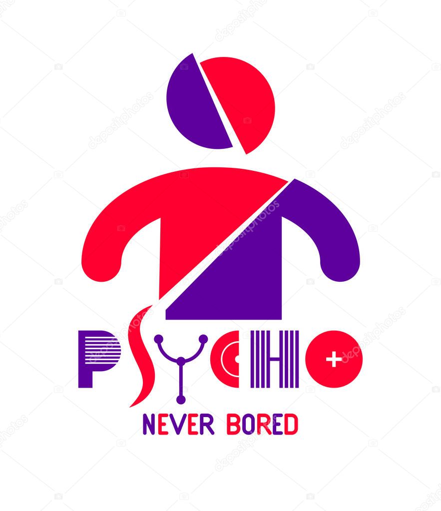 Psycho never bored funny vector cartoon logo or poster with weir