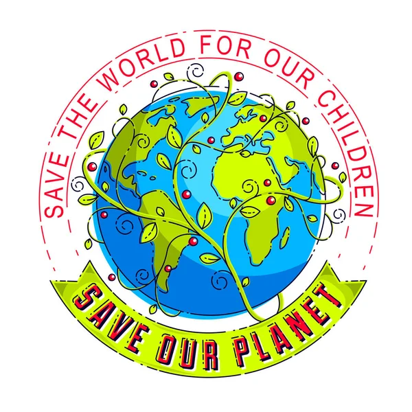 Спасите Нашу Планету Земля Защита Окружающей Среды Изменение Климата День — стоковый вектор