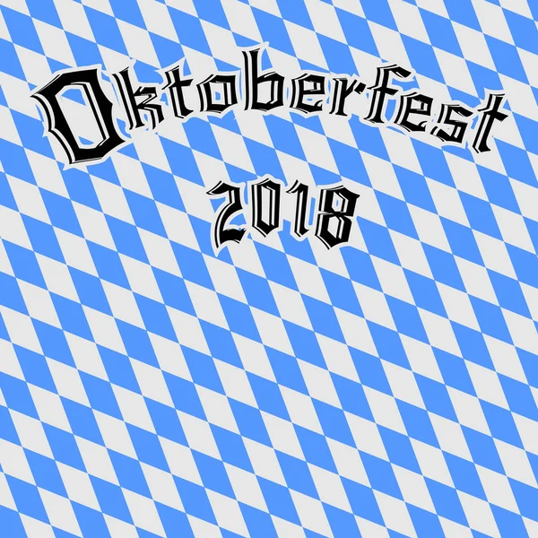 Bavarian Flag Words Oktoberfest 2018 Vector Illustration — Stock Vector