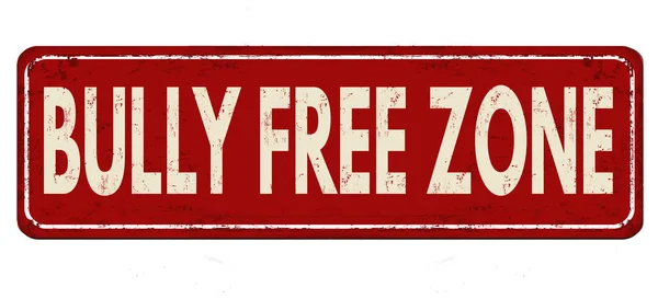 Bully Free Zone Vintage Rusty Metal Sinal Fundo Branco Ilustração —  Vetores de Stock
