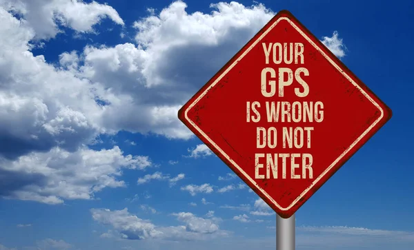 Your Gps Wrong Enter Metallic Vintage Sign Blue Sky Clouds — Stock Photo, Image