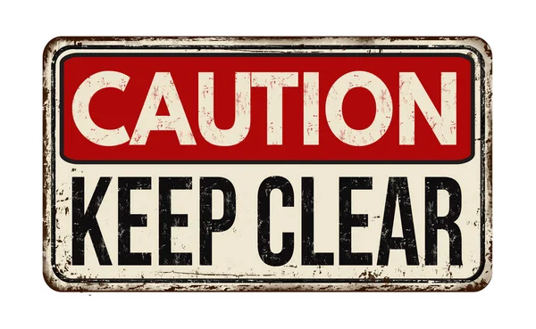 Caution Keep Clear Vintage Rusty Metal Sign White Background Vector — Stock Vector