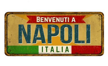 Welcome to Naples (in italian language),vintage rusty metal sign clipart