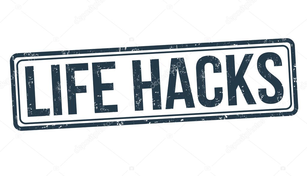 Life hacks sign or stamp