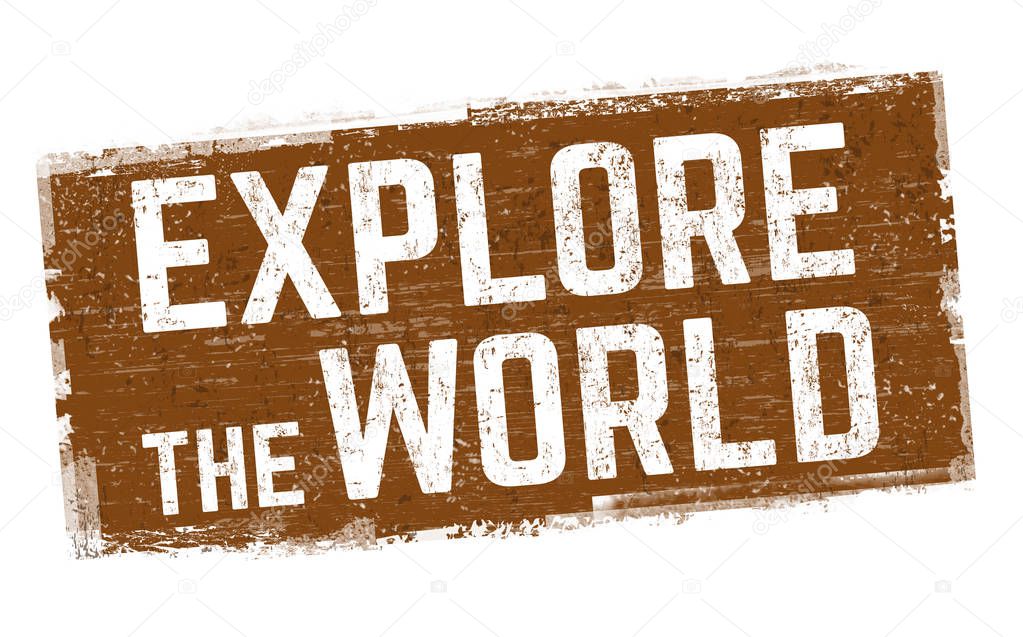 Explore the world sign or stamp 