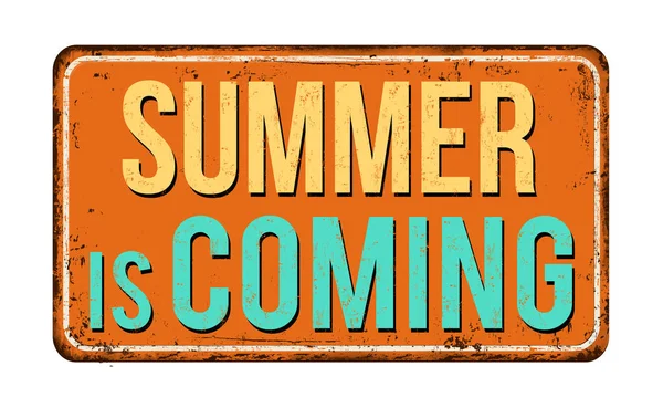 Summer is coming vintage rusty metal sign — Stock Vector
